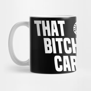 That Bitch Carole Mug